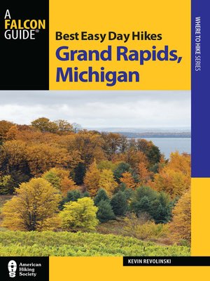 cover image of Best Easy Day Hikes Grand Rapids, Michigan